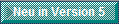Neu in Version 5